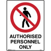 Brady Prohibition Sign Authorised Personnel Only 450W x 600mmH Polyp White/Red/Black