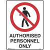 Brady Prohibition Sign Authorised Personnel Only 450W x 600mmH Metal White/Red/Black