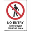Brady Prohibition Sign No Entry Authorised Persons Only 450Wx600mmH Metal White/Black