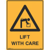 Brady Warning Sign Lift With Care 450W x 600mmH Metal Yellow And Black