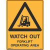 Brady Warning Safety Sign Watch Out Forklift Operating Area 450Wx600mmH Metal Yellow