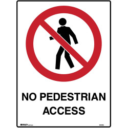 Brady Prohibition Sign No Pedestrian Access 450x600mm Polypropylene