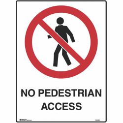 Brady Prohibition Sign No Pedestrian Access 450x600mm Metal