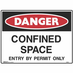 Brady Danger Sign Confined Space Entry By Permit Only 600W x 450mmH Metal